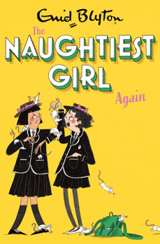 The Naughtiest Girl Series - Book #2 of the Naughtiest Girl