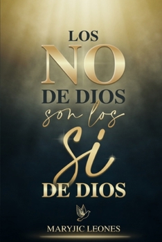 Paperback Los no de Dios son los si de Dios [Spanish] Book
