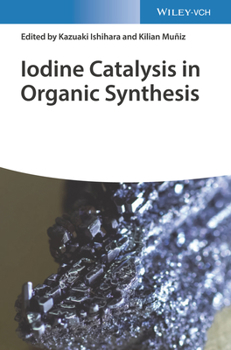 Hardcover Iodine Catalysis in Organic Synthesis Book