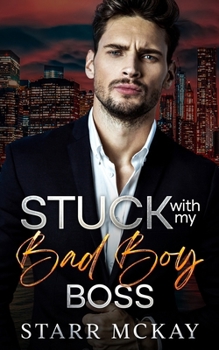 Paperback Stuck with my Bad Boy Boss: An Enemies to Lovers Off Limits Romance Book
