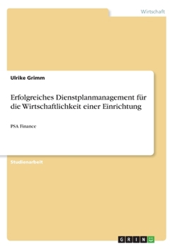 Paperback Erfolgreiches Dienstplanmanagement für die Wirtschaftlichkeit einer Einrichtung: PSA Finance [German] Book