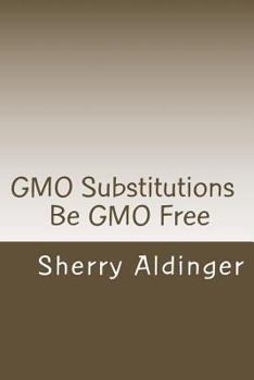Paperback GMO Substitutions: Be GMO Free Book