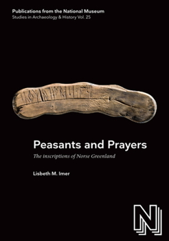 Hardcover Peasants and Prayers, 25: The Inscriptions of Norse Greenland Book