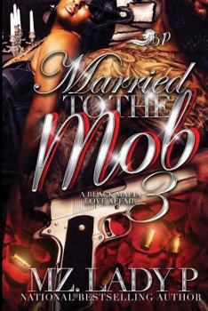 Paperback Married to the Mob 3: A Black Mafia Love Affair Book