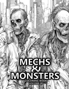 Paperback Mechs & Monsters Coloring Book: Volume III Book