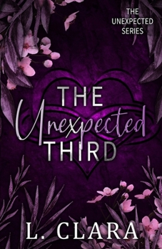 The Unexpected Third: Book two of Pickle's duet (The Unexpected Series)