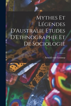 Paperback Mythes et Légendes D'Australie Etudes D'Ethnographie et de Sociologie [French] Book