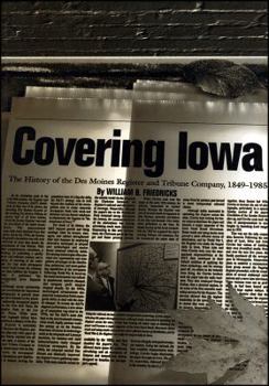 Hardcover Covering Iowa: Dsm Reg 1849-1985-00 Book