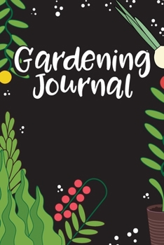 Paperback Gardening Journal: Weekly Gardening Log and Journal Book