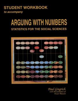 Paperback Arguing with Numbers-Workbook: Statistics for the Social Sciences Book