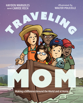 Hardcover Traveling with Mom: Making a Difference Around the World and at Home Book