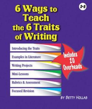 Paperback 6 Ways to Teach the 6 Traits of Writing [With Transparency(s)] Book