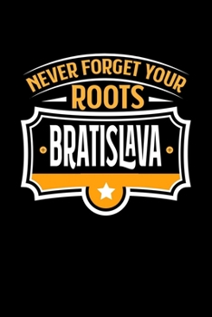 Paperback Never Forget your Roots Bratislava: KALENDER 2020/2021 mit Monatsplaner/Wochenansicht mit Notizen und Aufgaben Feld! F?r Neujahresvors?tze, Familen, M [German] Book