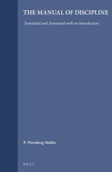 Hardcover The Manual of Discipline: Translated and Annotated with an Introduction Book