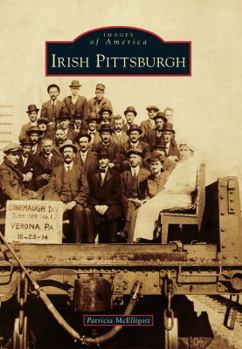 Irish Pittsburgh - Book  of the Images of America: Pennsylvania