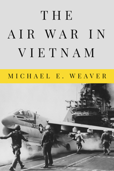Paperback The Air War in Vietnam Book