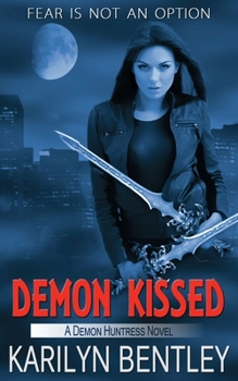 Demon Kissed - Book #2 of the Demon Huntress