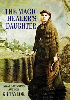 Paperback The Magic Healer's Daughter Book