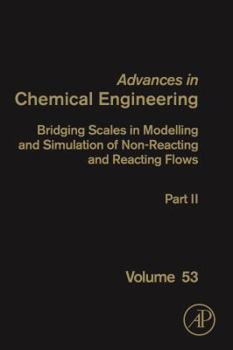 Hardcover Bridging Scales in Modelling and Simulation of Non-Reacting and Reacting Flows. Part II: Volume 53 Book