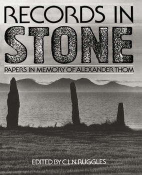 Paperback Records in Stone: Papers in Memory of Alexander Thom Book