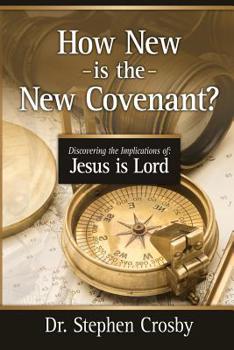 Paperback How New is the New Covenant?: Jesus is Lord Book