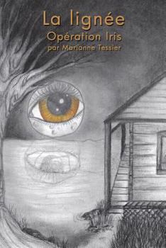 Paperback La Lignee - 1 - Operation Iris (French Edition) [French] Book