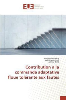 Paperback Contribution À La Commande Adaptative Floue Tolérante Aux Fautes [French] Book