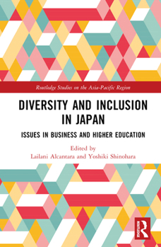 Hardcover Diversity and Inclusion in Japan: Issues in Business and Higher Education Book