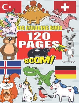 Paperback Big Coloring Book: +120 PAGES Big coloring book for kids for ages 4 - 8, 4 BOOKS IN ONE awesome Easy, LARGE, GIANT and Simple Book