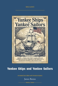 Paperback Yankee Ships and Yankee Sailors: Annotated Color Edition with Premium Analytics Book