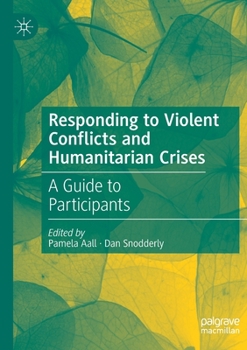 Paperback Responding to Violent Conflicts and Humanitarian Crises: A Guide to Participants Book