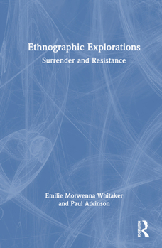 Hardcover Ethnographic Explorations: Surrender and Resistance Book