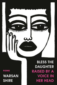 Paperback Bless the Daughter Raised by a Voice in Her Head: Poems Book