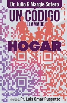 Paperback Un Codigo Llamado Hogar: Acceso a Una Vida de Plenitud [Spanish] Book