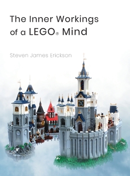 Hardcover The Inner Workings of a LEGO(R) Mind Book