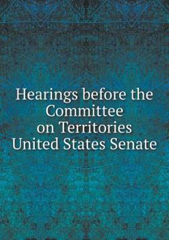 Paperback Hearings before the Committee on Territories United States Senate Book