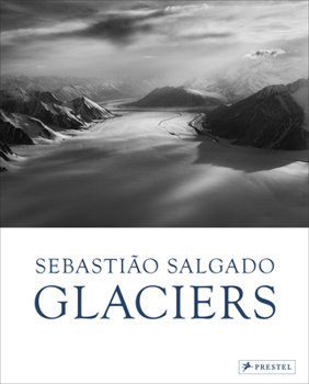 Sebastião Salgado: Glaciers