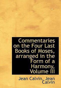 Hardcover Commentaries on the Four Last Books of Moses, Arranged in the Form of a Harmony, Volume III Book