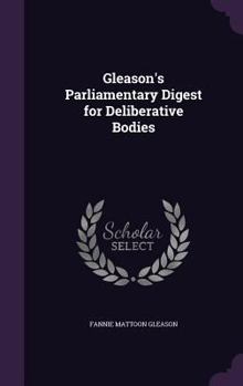 Hardcover Gleason's Parliamentary Digest for Deliberative Bodies Book