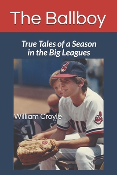 Paperback The Ballboy: True Tales of a Season in the Big Leagues Book