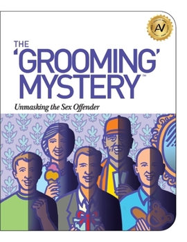 Paperback The Grooming Mystery: Unmasking the Sex Offender Book