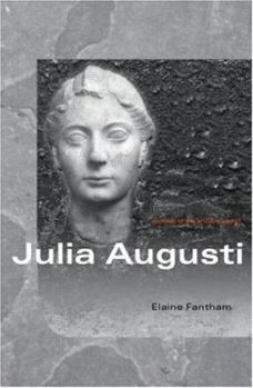 Julia Augusti: the Emperor's Daughter - Book  of the Women of the Ancient World