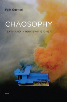 Paperback Chaosophy, New Edition: Texts and Interviews 1972-1977 Book