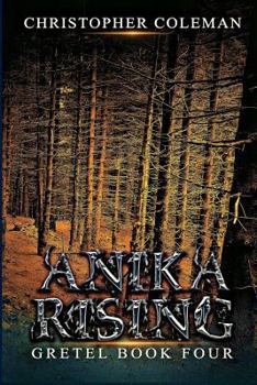 Paperback Anika Rising (Gretel Book Four) Book