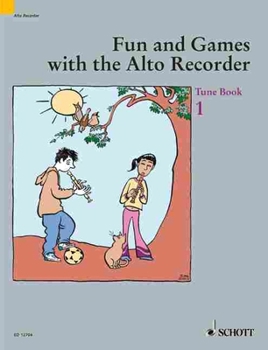 Paperback Fun and Games with the Alto Recorder: Tune Book 1 Book