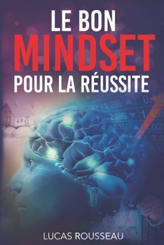 Paperback Le bon mindset pour la réussite [French] Book