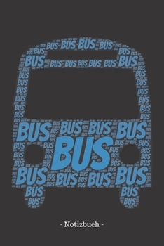 Bus: Notizbuch, Notizblock | Kariert, Karierte, Kariertes, Karo-Raster | DIN A5, 120 Seiten | Notizen, Ideen, Gedanken, Erinnerungen, Termine, Planer, Tagebuch, Organisation (German Edition)