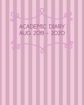 Paperback Academic Diary Aug 2019-2020: 8x10 day to a page academic year diary, hourly appointments and space for notes on each page. Perfect for teachers, st Book