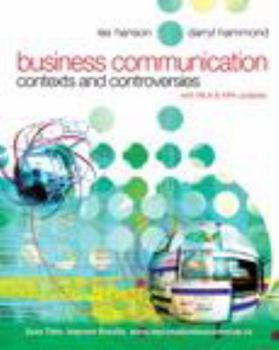 Paperback Business Communication: Contexts and Controversies, First Edition with MyCanadianBusCommLab Book