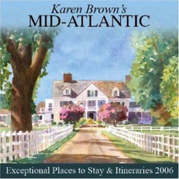 Paperback Karen Brown's Mid-Atlantic, 2006: Exceptional Places to Stay & Itineraries Book